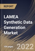 LAMEA Synthetic Data Generation Market Size, Share & Industry Trends Analysis Report by Application, Offering, Data Type, Modeling Type (Agent-based Modeling and Direct Modeling), End-use, Country and Growth Forecast, 2022-2028- Product Image