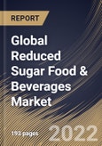 Global Reduced Sugar Food & Beverages Market Size, Share & Industry Trends Analysis Report by Distribution Channel (Supermarkets & Hypermarkets, Convenience Stores, Online and Others), Product, Regional Outlook and Forecast, 2022-2028- Product Image