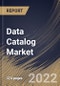 Data Catalog Market Size, Share & Industry Trends Analysis Report by Metadata Type, Vertical, Component, Deployment (On-premise and Cloud), Organization Size, Data Consumer, Regional Outlook and Forecast, 2022-2028 - Product Image