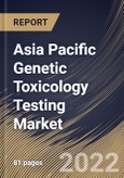 Asia Pacific Genetic Toxicology Testing Market Size, Share & Industry Trends Analysis Report by Product, Type, Application (Pharmaceutical & Biotechnology, Food Industry, Cosmetics Industry), Country and Growth Forecast, 2022-2028- Product Image