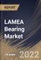 LAMEA Bearing Market Size, Share & Industry Trends Analysis Report by Product (Ball Bearings, Roller Bearings, Plain Bearings and Others), Application, Country and Growth Forecast, 2022-2028 - Product Thumbnail Image