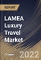 LAMEA Luxury Travel Market Size, Share & Industry Trends Analysis Report by Tour, Age Group (Baby Boomers, Generation X, Millennial and Silver Hair), Country and Growth Forecast, 2022-2028 - Product Thumbnail Image