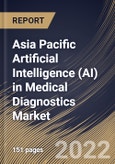 Asia Pacific Artificial Intelligence (AI) in Medical Diagnostics Market Size, Share & Industry Trends Analysis Report by Application (In Vivo Diagnostics and In Vitro Diagnostics), End-user, Component (Services and Software), Country and Growth Forecast, 2022-2028- Product Image