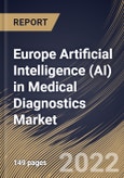 Europe Artificial Intelligence (AI) in Medical Diagnostics Market Size, Share & Industry Trends Analysis Report by Application (In Vivo Diagnostics and In Vitro Diagnostics), End-user, Component (Services and Software), Country and Growth Forecast, 2022-2028- Product Image
