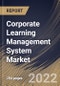 Corporate Learning Management System Market Size, Share & Industry Trends Analysis Report by Offering (Solutions and Services), Deployment Mode, Organization Size (Large Enterprises and SMEs), Vertical, Regional Outlook and Forecast, 2022-2028 - Product Thumbnail Image
