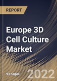 Europe 3D Cell Culture Market Size, Share & Industry Trends Analysis Report by Type (Scaffold-based, Scaffold-free, Microfluidics-based, and Magnetic & Bioprinted), Application, End-user, Country and Growth Forecast, 2022-2028- Product Image
