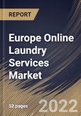 Europe Online Laundry Services Market Size, Share & Industry Trends Analysis Report by Services Type (Laundry Care, Dry Clean and Duvet Clean), Application (Residential and Commercial), Country and Growth Forecast, 2022-2028- Product Image
