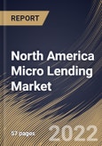 North America Micro Lending Market Size, Share & Industry Trends Analysis Report by Service Provider, End-user (Micro, Small & Medium Enterprises and Solo Entrepreneurs & Individuals), Country and Growth Forecast, 2022-2028- Product Image