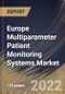 Europe Multiparameter Patient Monitoring Systems Market Size, Share & Industry Trends Analysis Report by End-use, Acuity Level (High, Medium and Low), Device Type, Age Group (Geriatric, Pediatric and Adult), Country and Growth Forecast, 2022-2028 - Product Image