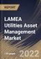 LAMEA Utilities Asset Management Market Size, Share & Industry Trends Analysis Report by Component, Utility Type, Application (Transmission & Distribution Lines, Sub-station, and Others), Country and Growth Forecast, 2022-2028 - Product Thumbnail Image