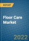 Floor Care Market 2022-2028 - Product Image