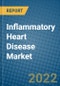 Inflammatory Heart Disease Market 2022-2028 - Product Image