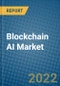 Blockchain AI Market 2022-2028 - Product Image