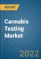 Cannabis Testing Market 2022-2028 - Product Thumbnail Image