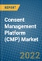 Consent Management Platform (CMP) Market 2022-2028 - Product Image