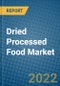 Dried Processed Food Market 2022-2028 - Product Thumbnail Image