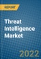 Threat Intelligence Market 2022-2028 - Product Image
