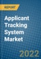 Applicant Tracking System Market 2022-2028 - Product Image