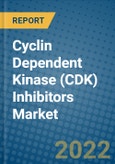 Cyclin Dependent Kinase (CDK) Inhibitors Market 2022-2028- Product Image
