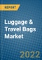 Luggage & Travel Bags Market 2022-2028 - Product Image