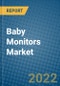 Baby Monitors Market 2022-2028 - Product Thumbnail Image