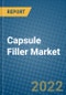 Capsule Filler Market 2022-2028 - Product Thumbnail Image