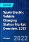 Spain Electric Vehicle Charging Station Market Overview, 2027 - Product Thumbnail Image