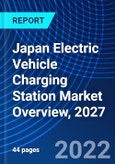 Japan Electric Vehicle Charging Station Market Overview, 2027- Product Image