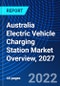 Australia Electric Vehicle Charging Station Market Overview, 2027 - Product Thumbnail Image