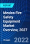 Mexico Fire Safety Equipment Market Overview, 2027 - Product Thumbnail Image