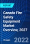 Canada Fire Safety Equipment Market Overview, 2027 - Product Thumbnail Image