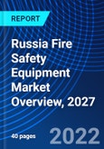 Russia Fire Safety Equipment Market Overview, 2027- Product Image