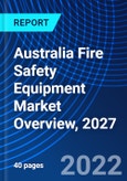 Australia Fire Safety Equipment Market Overview, 2027- Product Image