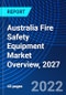 Australia Fire Safety Equipment Market Overview, 2027 - Product Thumbnail Image