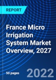 France Micro Irrigation System Market Overview, 2027- Product Image