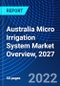 Australia Micro Irrigation System Market Overview, 2027 - Product Thumbnail Image