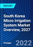 South Korea Micro Irrigation System Market Overview, 2027- Product Image