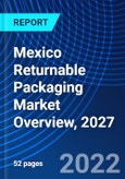 Mexico Returnable Packaging Market Overview, 2027- Product Image