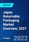 Japan Returnable Packaging Market Overview, 2027 - Product Thumbnail Image