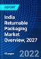 India Returnable Packaging Market Overview, 2027 - Product Thumbnail Image