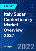 Italy Sugar Confectionery Market Overview, 2027- Product Image