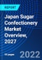 Japan Sugar Confectionery Market Overview, 2027 - Product Thumbnail Image
