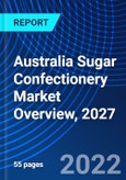 Australia Sugar Confectionery Market Overview, 2027- Product Image