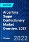 Argentina Sugar Confectionery Market Overview, 2027 - Product Thumbnail Image
