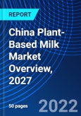 China Plant-Based Milk Market Overview, 2027- Product Image