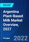 Argentina Plant-Based Milk Market Overview, 2027 - Product Thumbnail Image