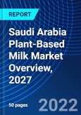 Saudi Arabia Plant-Based Milk Market Overview, 2027- Product Image