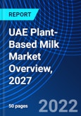 UAE Plant-Based Milk Market Overview, 2027- Product Image