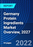 Germany Protein Ingredients Market Overview, 2027- Product Image