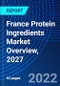 France Protein Ingredients Market Overview, 2027 - Product Thumbnail Image